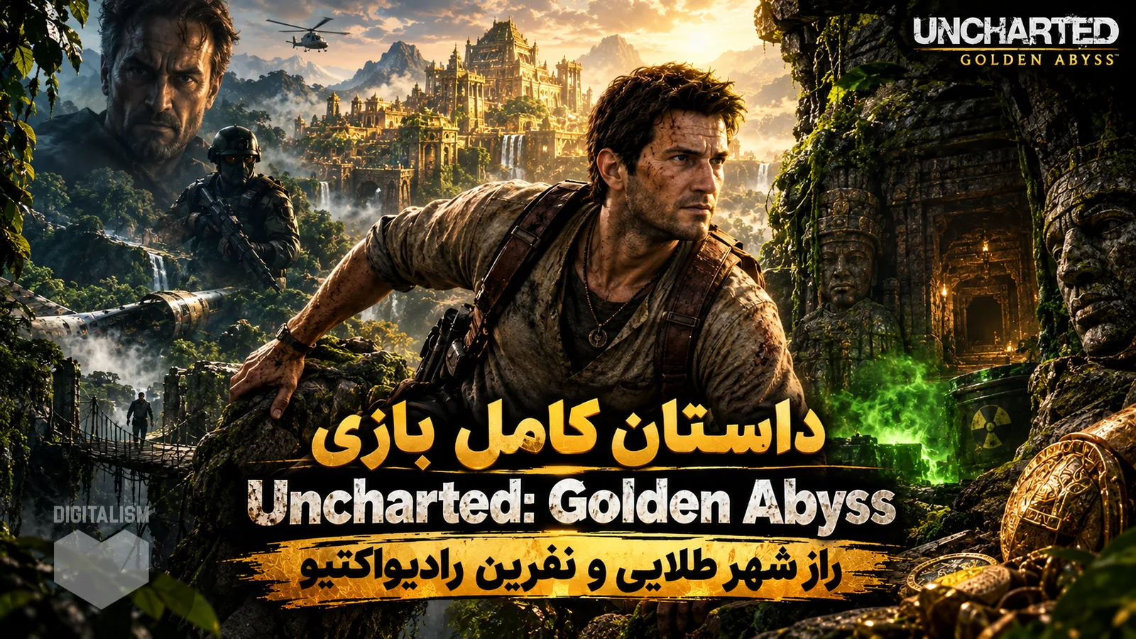 داستان کامل بازی Uncharted: Golden Abyss | راز شهر طلایی و نفرین رادیواکتیو